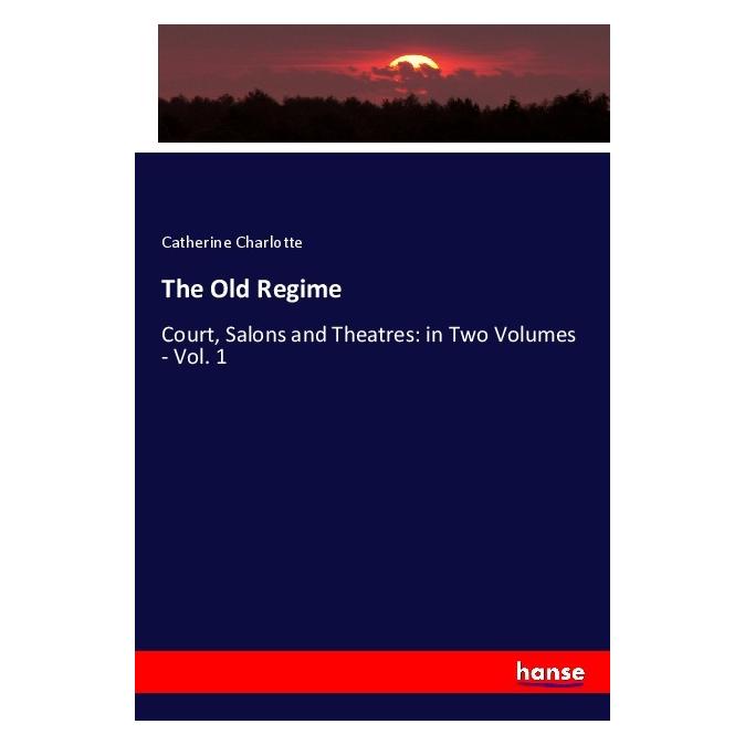 Hansebooks The Old Regime (Deutsch, Softcover, Catherine Charlotte) (56203754)