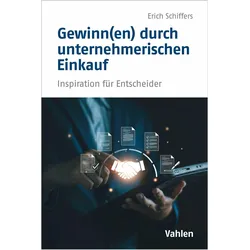 Gewinn(en)durchunternehmerischenEinkauf, Ratgeber von Erich Schiffers