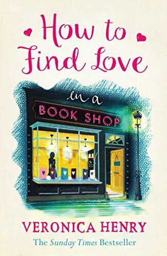 Veronica Henry - How to Find Love in a Bookshop - Preis vom 09.10.2026 07:28:09 h