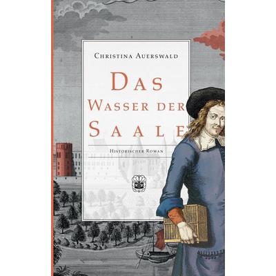 Das Wasser der Saale, Taschenbuch von Christina Auerswald, Oeverbos Verlag