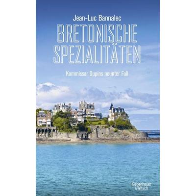 Bretonische Spezialitäten, Taschenbuch von Jean-Luc Bannalec, Kiepenheuer & Witsch