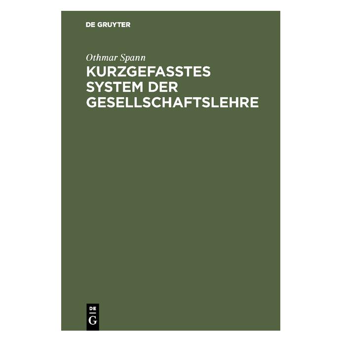 De Gruyter Spann:Kurzgefasstes System der Gesellsc (Deutsch, Hardcover, Othmar Spann) (67772618)