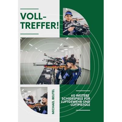 Volltreffer!, Taschenbuch von Michael Beutel, Tredition, 978-3-384-56956-1