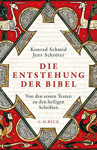 Konrad Schmid - Die Entstehung der Bibel: Von den ersten Texten zu den heiligen Schriften - Preis vom 14.10.2026 23:07:16 h
