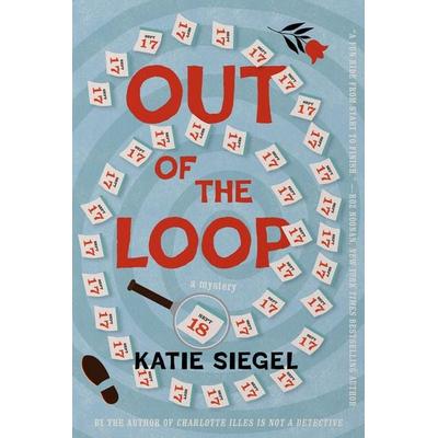 Out of the Loop, Taschenbuch von Katie Siegel, Random House N.Y.