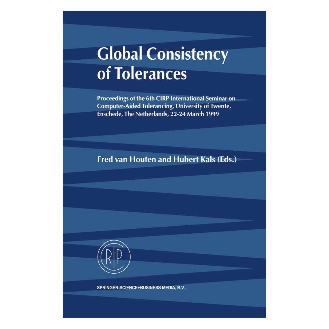 Springer Global Consistency of Tolerances (Englisch, Softcover, Fred van Houten, Hubert Kals) (55380119)