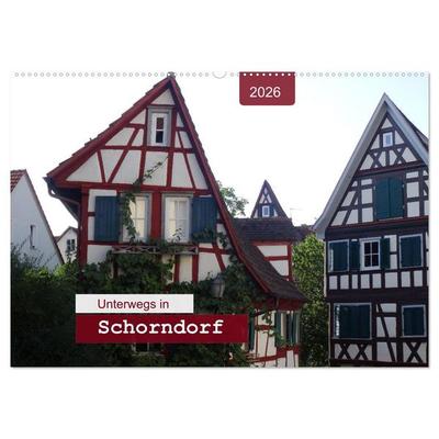 Unterwegs in Schorndorf (Wandkalender 2026 DIN A2 quer), CALVENDO Monatskalender