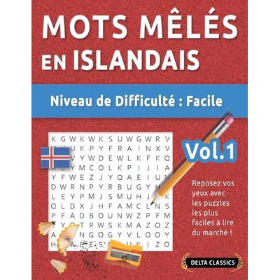 MOTS MÊLÉS EN ISLANDAIS - NIVEAU DE DIFFICULTÉ, Taschenbuch von Delta Classics, Linguas Classics