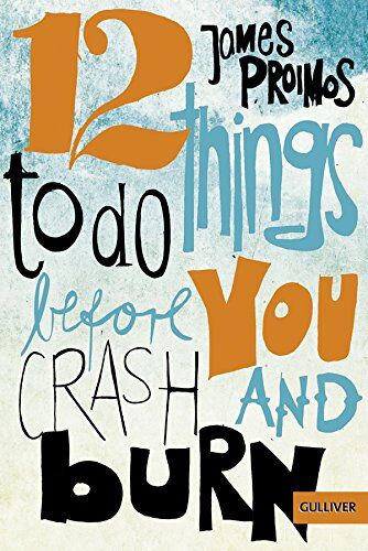James Proimos - 12 things to do before you crash and burn: Roman (Gulliver) - Preis vom 16.10.2026 11:41:07 h