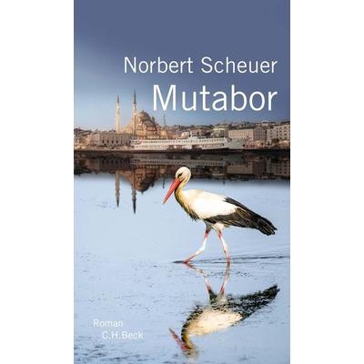 Mutabor, Gebundene Ausgabe von Norbert Scheuer, C.H. Beck