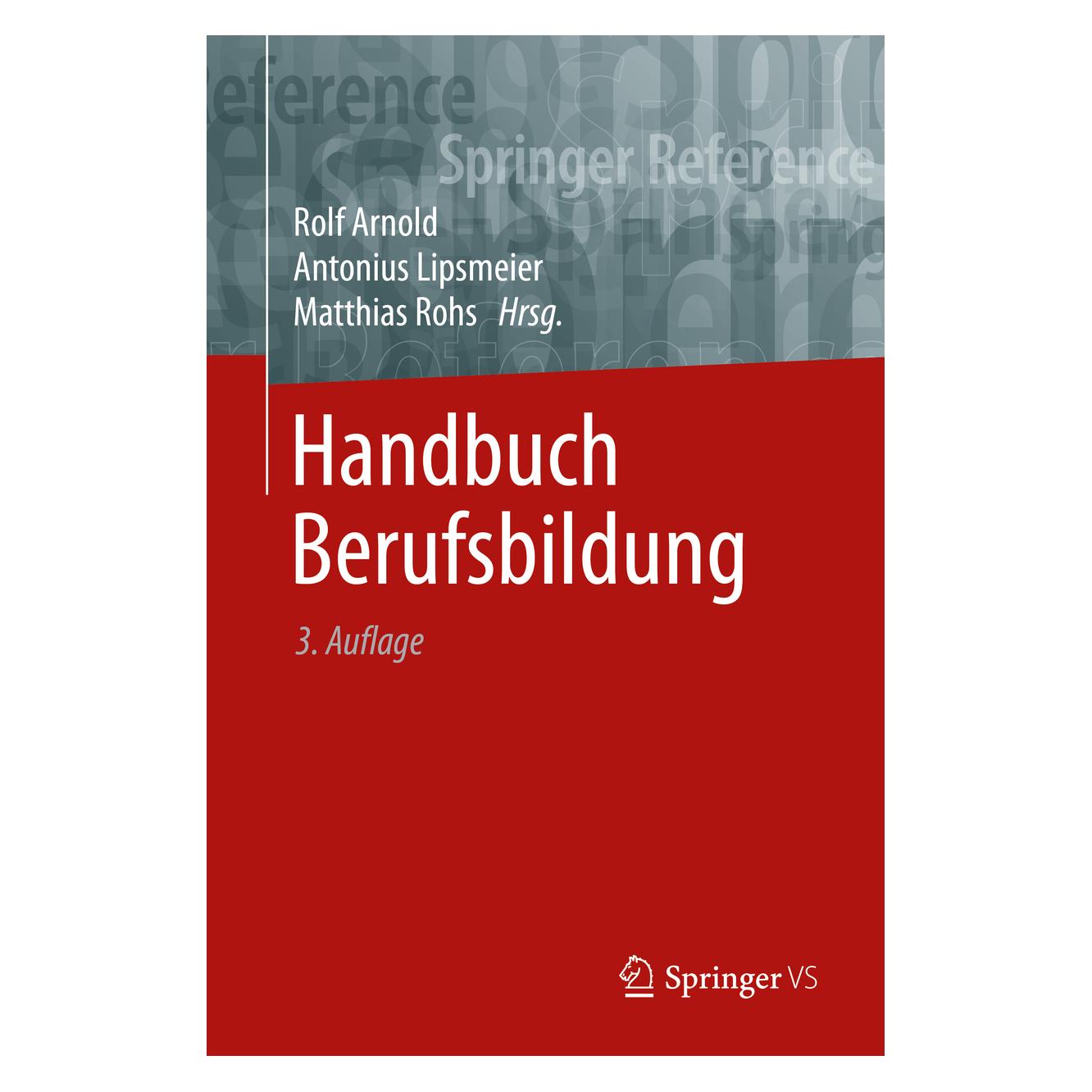 Springer Handbuch Berufsbildung (Deutsch, Hardcover, Antonius Lipsmeier, Matthias Rohs, Rolf Arnold) (9783658193119)