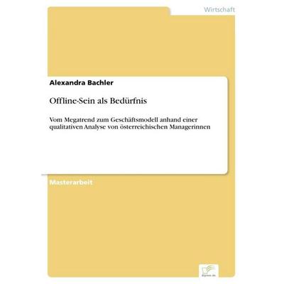Offline-Sein als Bedürfnis, Taschenbuch von Alexandra Bachler, Diplom.de, 978-3-96116-554-4