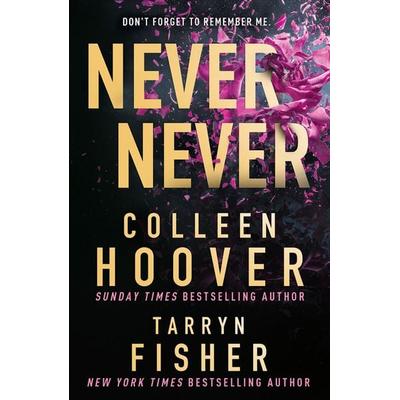 Never Never, Taschenbuch von Colleen Hoover,Tarryn Fisher, HarperCollins