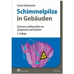 Schimmelpilze in Gebäuden, Fachbücher von Gunter Hankammer