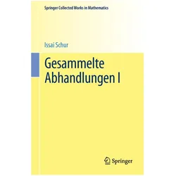 Gesammelte Abhandlungen I, Fachbücher von Issai Schur