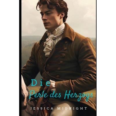 Die Perle des Herzogs, Taschenbuch von Jessica Midnight, Paul Wallis Books