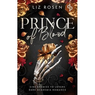 Prince of Blood, Taschenbuch von Liz Rosen, Dp Verlag, 978-3-690-90519-0