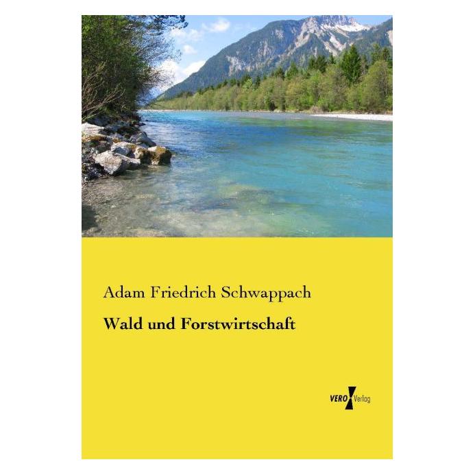 Vero Wald und Forstwirtschaft (Adam Friedrich Schwappach, 2015) (55589373)