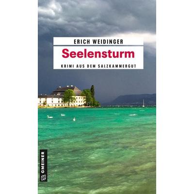 Seelensturm, Taschenbuch von Erich Weidinger, Gmeiner-Verlag, 978-3-8392-0508-2