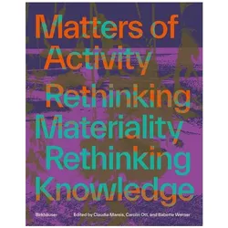 Matters of Activity, Fachbücher von Claudia Mareis, Carolin Ott