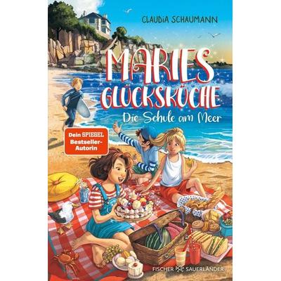 Maries Glücksküche – Die Schule am Meer, Gebundene Ausgabe von Claudia Schaumann, Fischer Sauerländer, 978-3-7373-4420-3