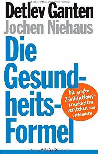 Ganten, Prof. Dr. Detlev - Die Gesundheitsformel: Die großen Zivilisationskrankheiten verstehen und verhindern - Preis vom 13.10.2026 11:25:28 h