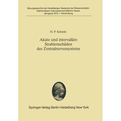 Akute und intervalläre Strahlenschäden des Zentralnervensystems, Taschenbuch von H.P. Schmitt, Springer Berlin, 978-3-540-09387-9