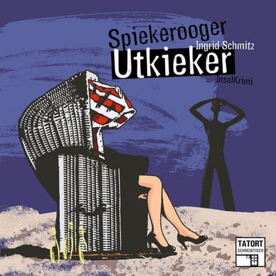 Spiekerooger Utkieker - Tatort Schreibtisch - Autoren live, Folge 5 - Ingrid Schmitz, Audio, 9783838786056