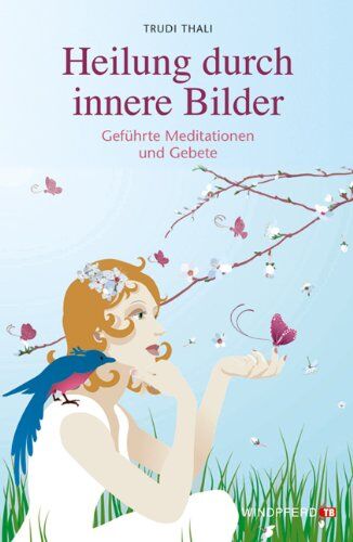Trudi Thali - Heilung durch innere Bilder - Geführte Meditationen und Gebete - Preis vom 10.10.2026 11:48:34 h