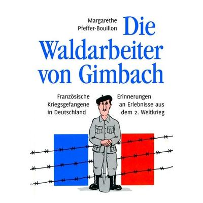 Die Waldarbeiter von Gimbach, Taschenbuch von Margarethe Pfeffer-Bouillon, BoD – Books on Demand, 978-3-8391-9458-4