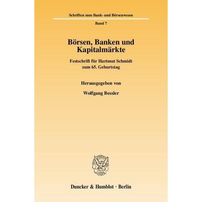 Börsen, Banken und Kapitalmärkte., Gebundene Ausgabe von Wolfgang Bessler, Duncker & Humblot, 978-3-428-12342-1