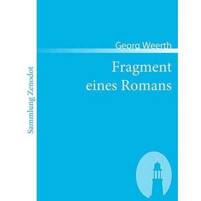 Fragment eines Romans, Taschenbuch von Georg Weerth, Contumax, 978-3-86640-219-5