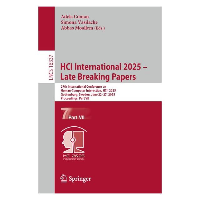 Springer HCI International 2025 - Late Breaking Papers (Englisch, Softcover, Abbas Moallem, Adela Coman, Simona Vasilache) (64847635)