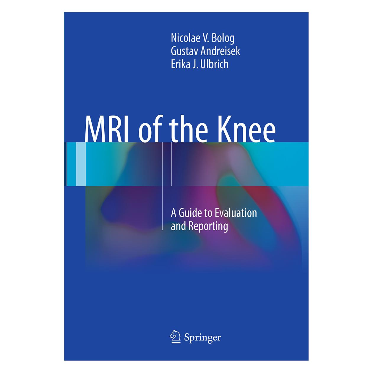 Springer MRI of the Knee (Englisch, Softcover, Erika J Ulbrich, Erika J. Ulbrich, Gustav Andreisek, Nicolae V Bolog, Nicolae V. Bolog) (55849804)