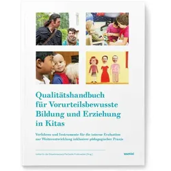 Qualitätshandbuch für Vorurteilsbewusste Bildung und Erziehung in Kitas, Fachbücher von Sandra Richter, Petra Wagner, Mahdokht Ansari, Evelyne Höhme, Anke Krause, Stefani Boldaz-Hahn, Ute Ensslin, Stephanie Nordt, Katinka Beber, Serap Azun, Barbara Henkys