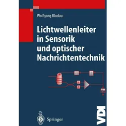 Bludau:Lichtwellenleiter in Sensorik un, Fachbücher von Wolfgang Bludau