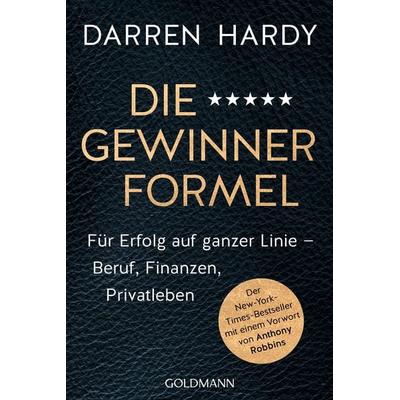 Die Gewinnerformel, Taschenbuch von Darren Hardy, Goldmann, 978-3-442-17895-7
