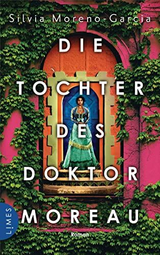 Silvia Moreno-Garcia - Die Tochter des Doktor Moreau: Roman - Preis vom 18.10.2026 19:22:15 h