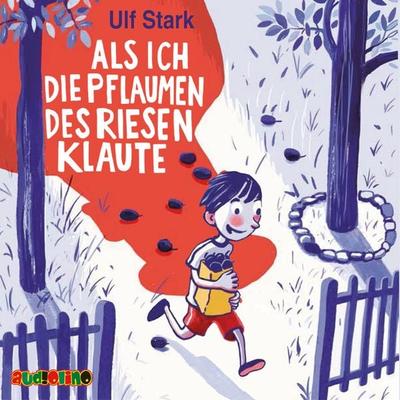 Als ich die Pflaumen des Riesen klaute - Ulf Stark, CD, 9783867373593