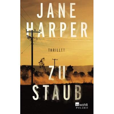 Zu Staub, Taschenbuch von Jane Harper, Rowohlt Taschenbuch