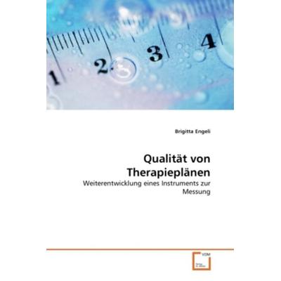 Qualität von Therapieplänen, Taschenbuch von Brigitta Engeli, VDM, 978-3-639-31741-1