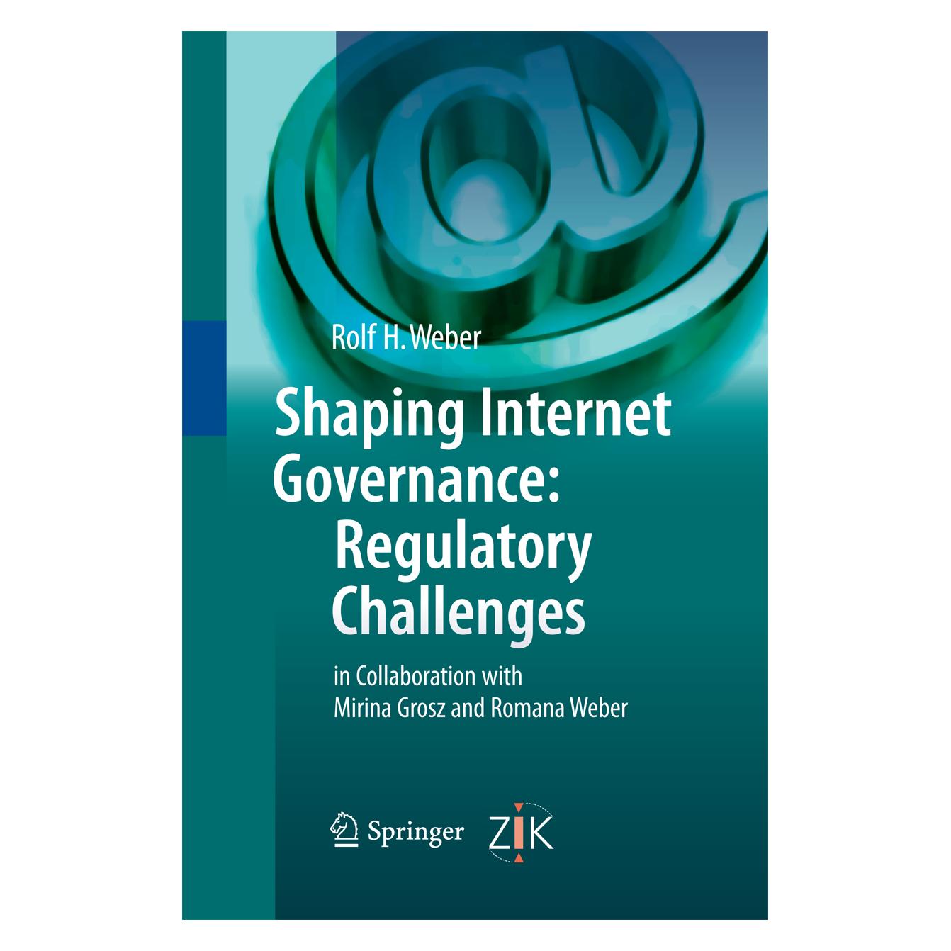 Springer Shaping Internet Governance: Regulatory Challenges (Englisch, Softcover, Rolf H. Weber) (55578513)