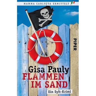 Flammen im Sand / Mamma Carlotta Band 4, Taschenbuch von Gisa Pauly, Piper Taschenbuch