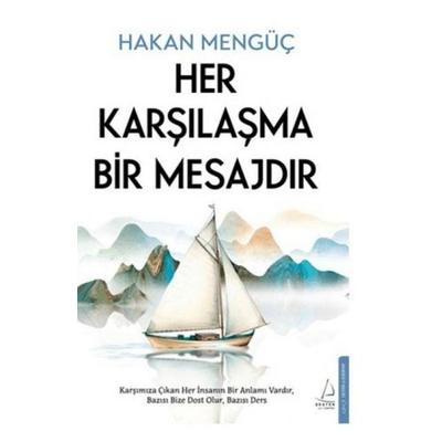Her Karsilasma Bir Mesajdir, Taschenbuch von Hakan Mengüc, Destek Yayinevi
