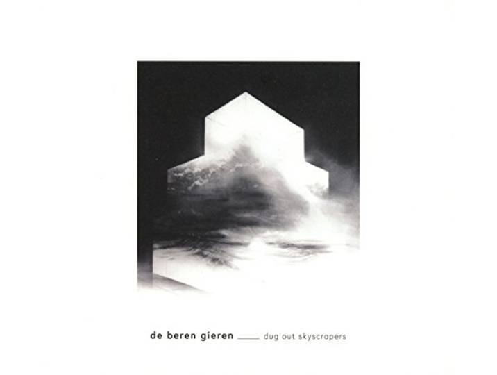 De Beren Gieren - Dug Out Skyscrapers