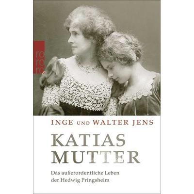 Katias Mutter, Taschenbuch von Inge Jens,Walter Jens, Rowohlt Taschenbuch