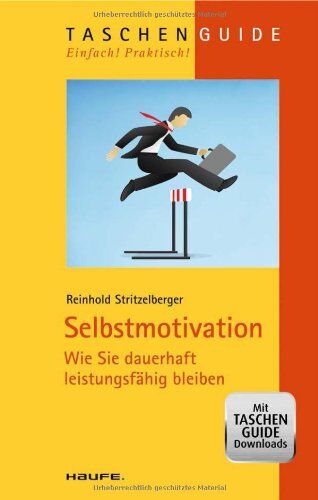 Reinhold Stritzelberger - Selbstmotivation Wie Sie dauerhaft leistungsfähig bleiben - Preis vom 09.10.2026 07:28:09 h
