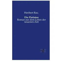 Die Pietisten, Belletristik von Heribert Rau