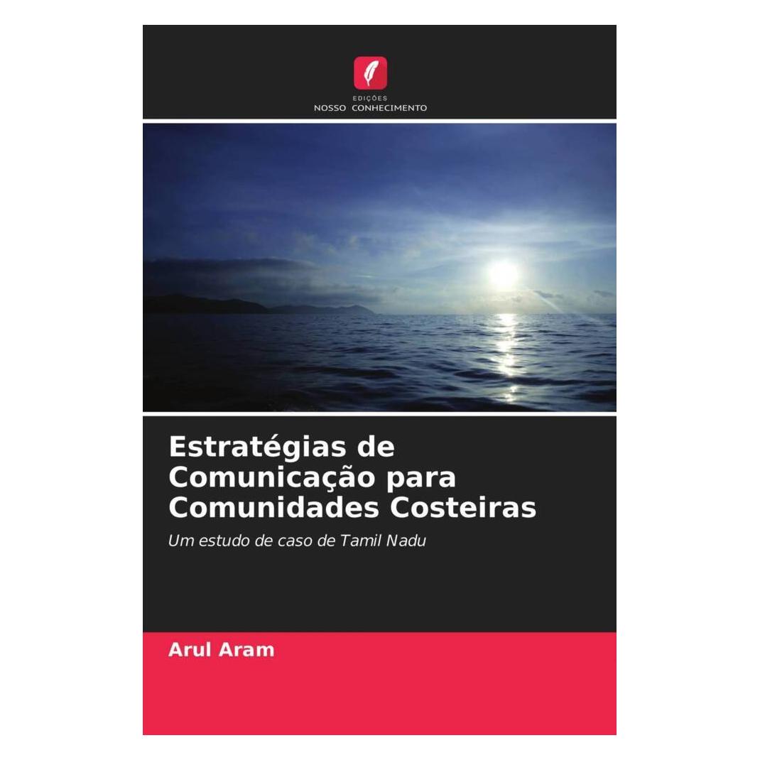 Edicoes Nosso Conhecimento Estratégias de Comunicação para Comunidades Costeiras (Softcover, Arul Aram) (51423103)