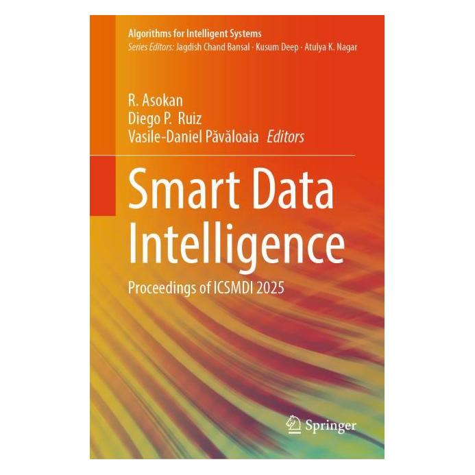 Springer Smart Data Intelligence (Englisch, Hardcover, Diego, Diego P. Ruiz, P Ruiz, Pavaloaia, R. Asokan, Vasile-Daniel, Vasile-Daniel Pavaloaia) (61338564)